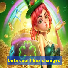 beta count has changed